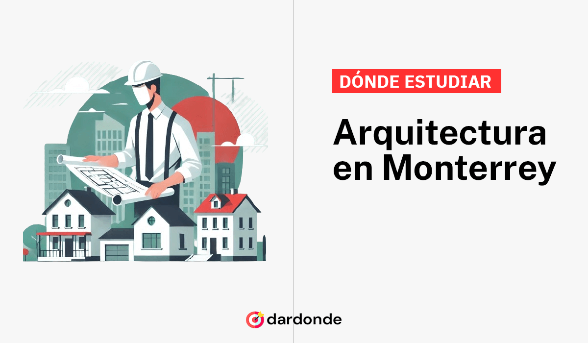 donde estudiar arquitectura en monterrey nuevo león