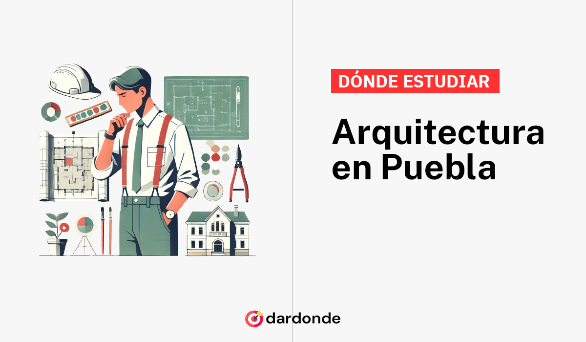 donde estudiar arquitectura en Puebla